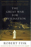 The Great War for Civilisation: The Conquest of the Middle East