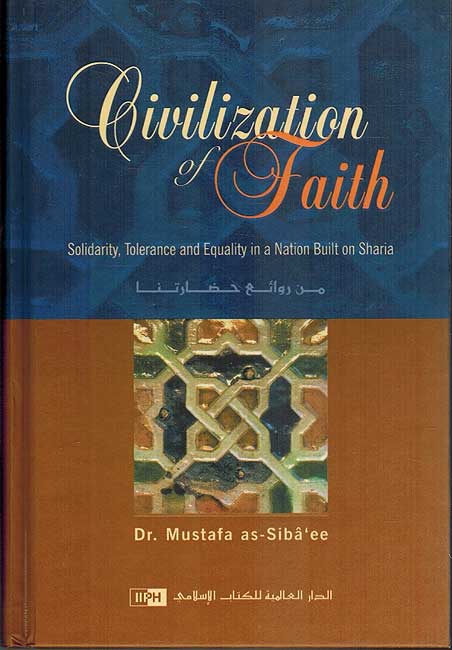 Civilization of Faith: Solidarity, Tolerance and Equality in a Nation Built on Shari'ah