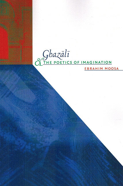 Ghazali & The Poetics of Imagination