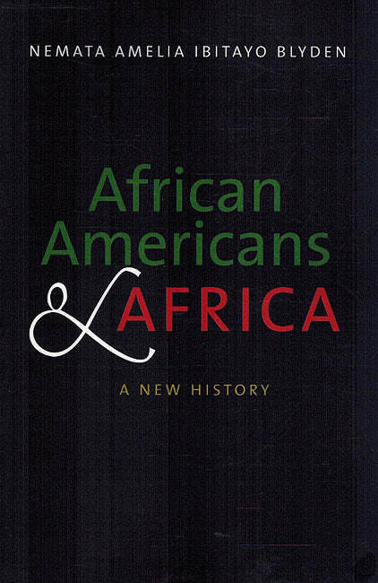 African Americans and Africa: A New History