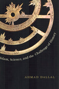 Islam, Science, and the Challenge of History