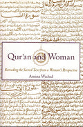 Qur'an and Woman: Rereading the Sacred Text from a Woman's Perspective