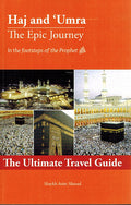 Haj and Umra: The Epic Journey