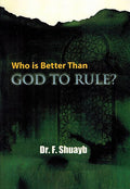 Who is Better Than God to Rule? (Softcover)