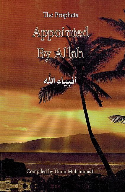 The Prophets : Appointed By Allah أنبياء الله