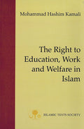 The Right to Education, Work and Welfare in Islam