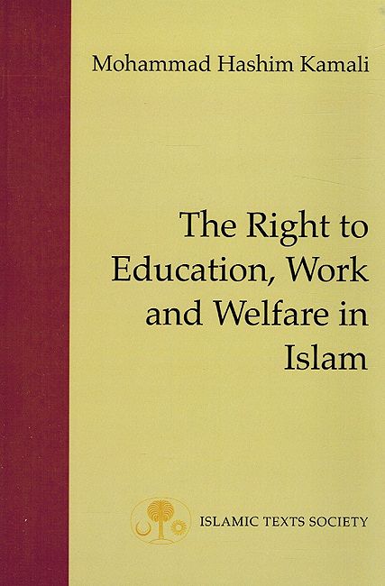 The Right to Education, Work and Welfare in Islam