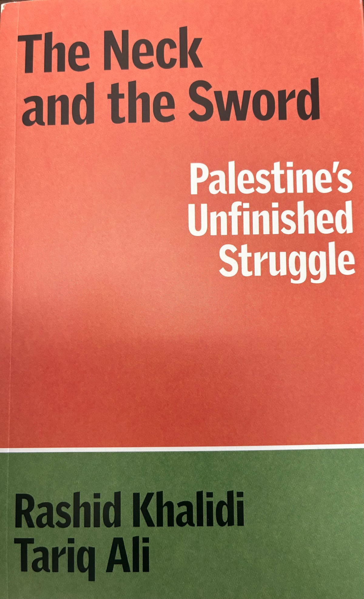 The Neck and the Sword: Palestine's Unfinished Struggle