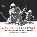 A Child in Palestine: The Cartoons of Naji al-Ali