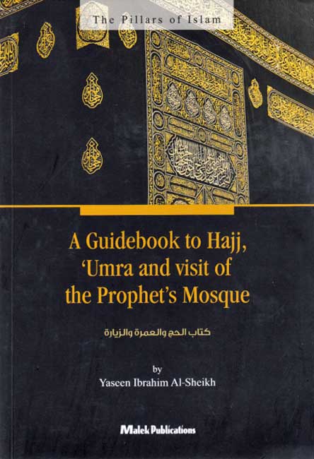 A Guidebook to Hajj, 'Umra and visit of the Prophet's Mosque
