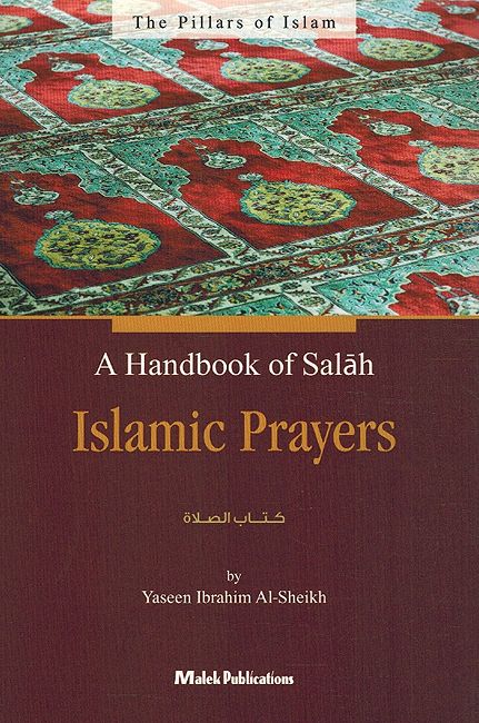A Handbook of Salah: Islamic Prayers