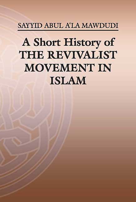 A Short History of the Revivalist Movement in Islam