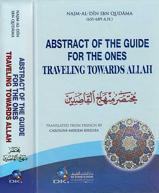 Abstract of the Guide For the Ones Traveling Towards Allah: Mukhtasar Minhaj al-Qasidin