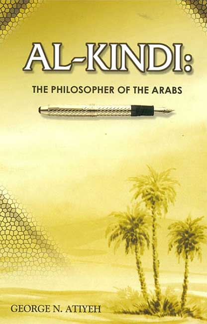 Al-Kindi : The Philosopher of the Arabs