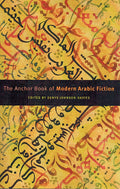 Anchor Book of Modern Arabic Fiction
