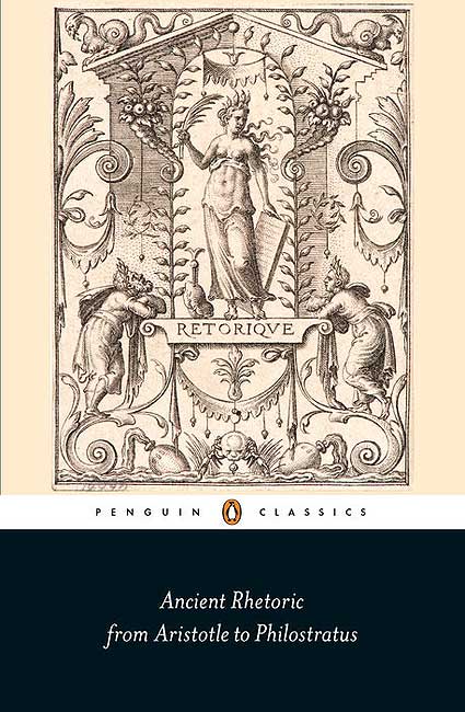 Ancient Rhetoric From Aristotle To Philostratus