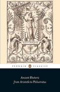 Ancient Rhetoric From Aristotle To Philostratus