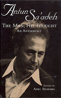 Antun Sa'adeh, The Man, His Thought: An Anthology