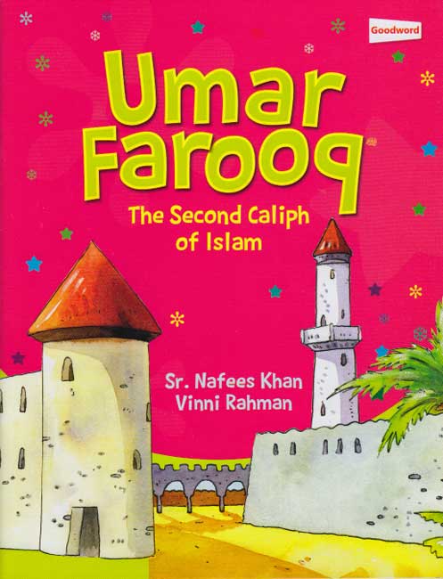 Caliph 2: Umar Farooq: The Second Caliph of Islam