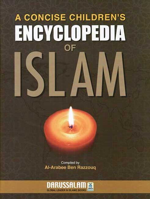 A Concise Children's Encyclopedia of ISLAM