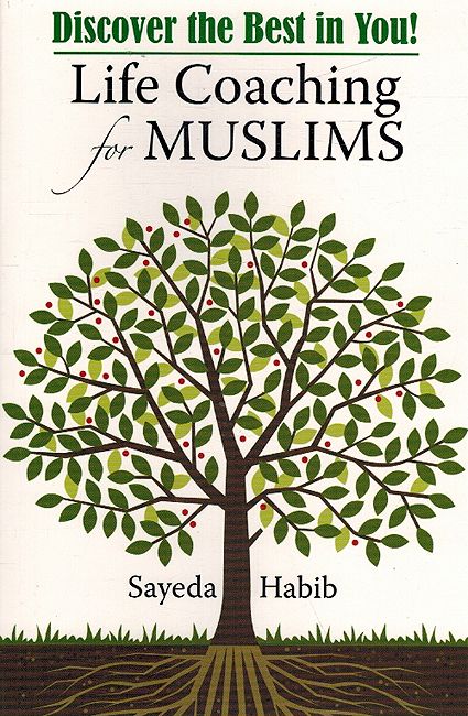 Discover the Best in You!: Life Coaching for Muslims