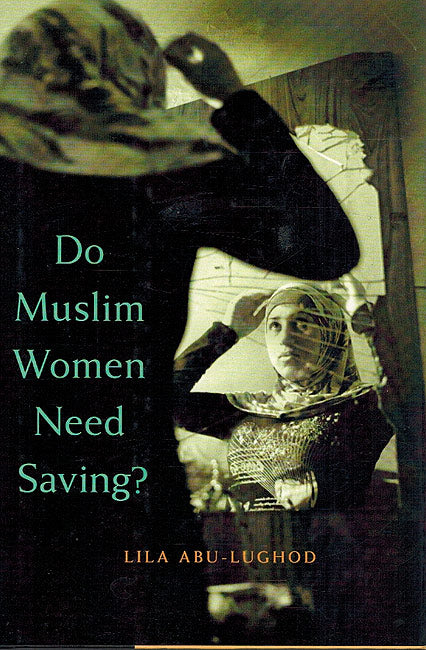 Do Muslim Women Need Saving ?