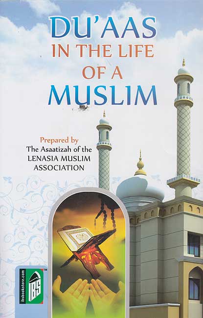 Du'aas in the Life of a Muslim (Ar-En)
