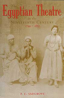 Egyptian Theatre in the Nineteenth Century 1799-1882