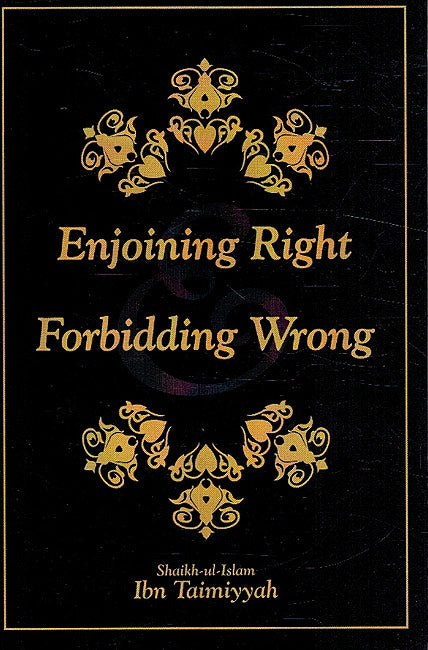 Enjoining Right & Forbidding Wrong