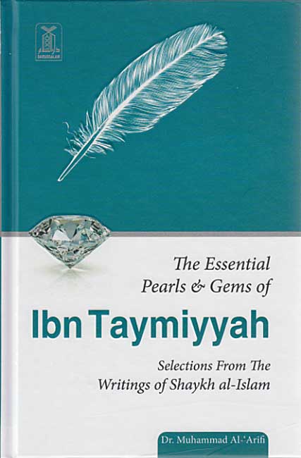 Essential Pearls & Gems of Ibn Taymiyyah