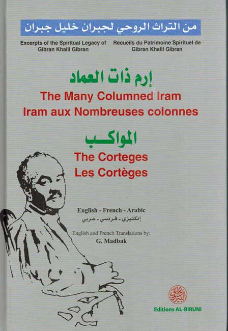 Excerpts of the Spiritual Legacy of Gibran ( En- Fr- Ar ) ارم ذات العماد - انكليزي فرنسي عربي