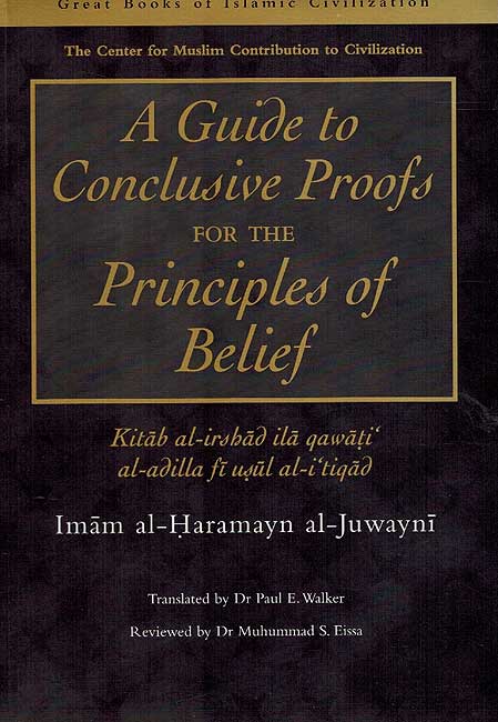 Great Books of Islamic Civilization: A Guide to Conclusive Proofs for the Principles of Belief