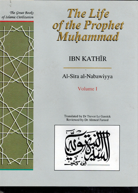 Great Books of Islamic Civilization: The Life of the Prophet Muhammad Vol 1