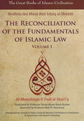 Great Books of Islamic Civilization: The Reconciliation of the Fundamentals of Islamic Law Vol 1