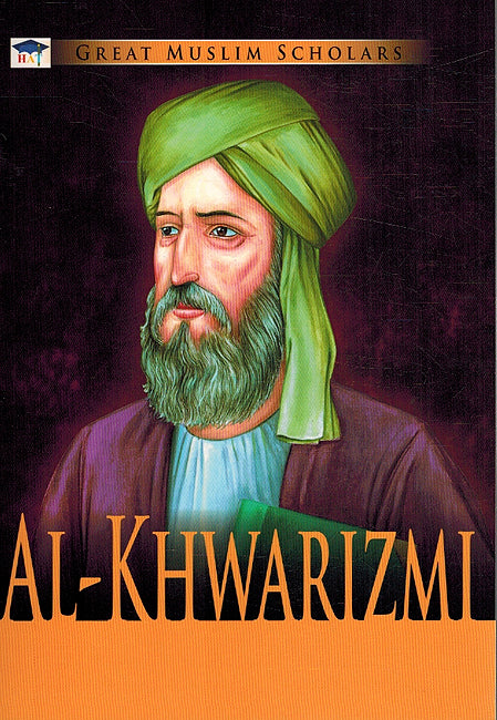 Great Muslim Scholars: al-Khwarizmi