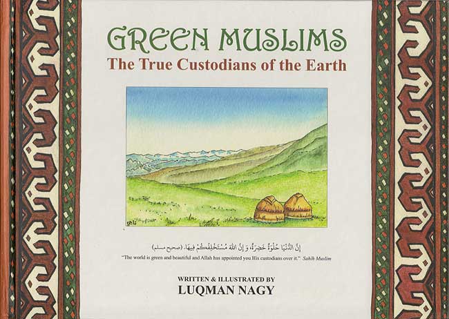 Green Muslims: The True Custodian of the Earth