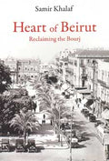 Heart Of Beirut - Reclaiming The Bourj