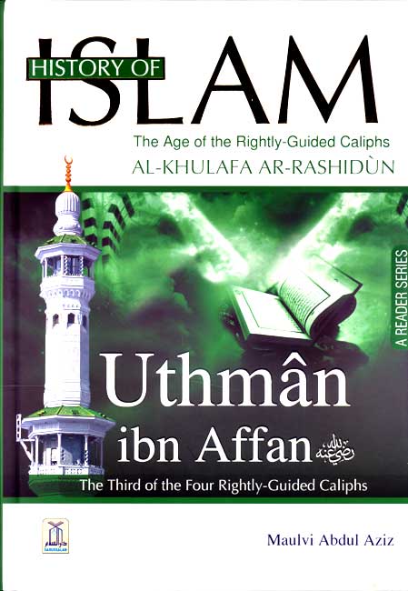 History of Islam 3 : Uthman ibn Affan