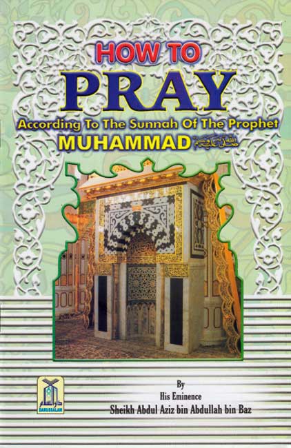 How to Pray According to the Sunnah of the Prophet Muhammad (s)