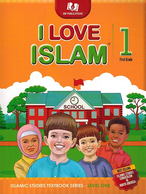 I Love Islam Textbook: Level 1 (ISF)