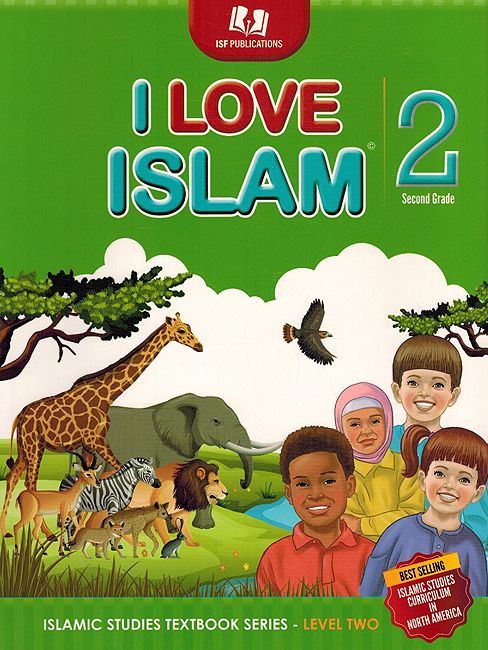 I Love Islam Textbook: Level 2 (ISF)