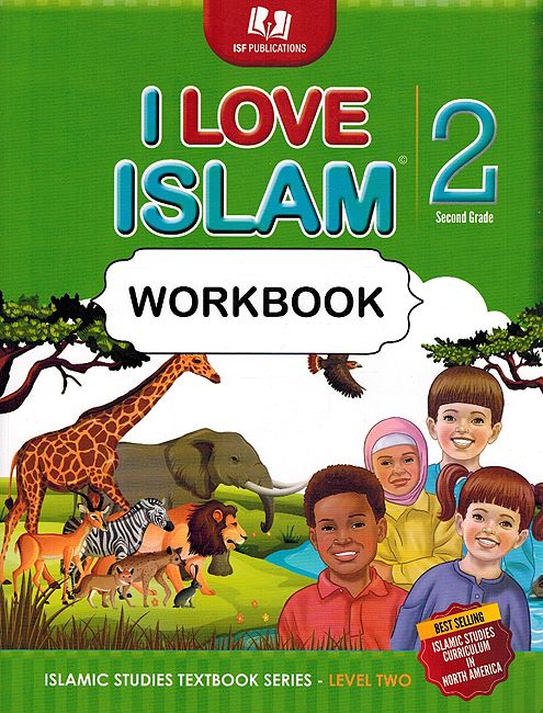 I Love Islam Workbook: Level 2 (ISF)