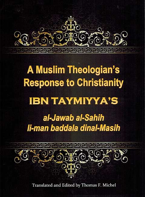 Ibn Taymiyyah : Response to Christianity