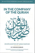 In The Company of The Qran - An explanation of Surah Maryam