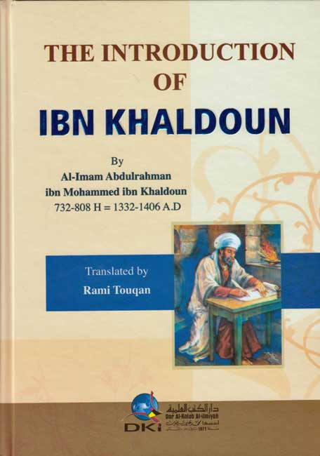 Introduction of Ibn Khaldoun (The Muqaddimah)