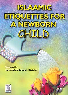Islaamic Etiquettes for a Newborn Child