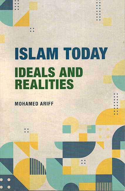 Islam Today - Ideals and Realities