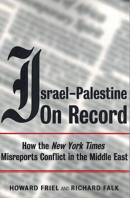 Israel-Palestine On Record - How the New York Times Misreports Conflicts in the Middle East