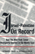 Israel-Palestine On Record - How the New York Times Misreports Conflicts in the Middle East