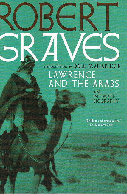 Lawrence and the Arab : An Intimate Biography